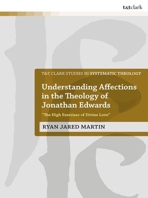cover image of Understanding Affections in the Theology of Jonathan Edwards